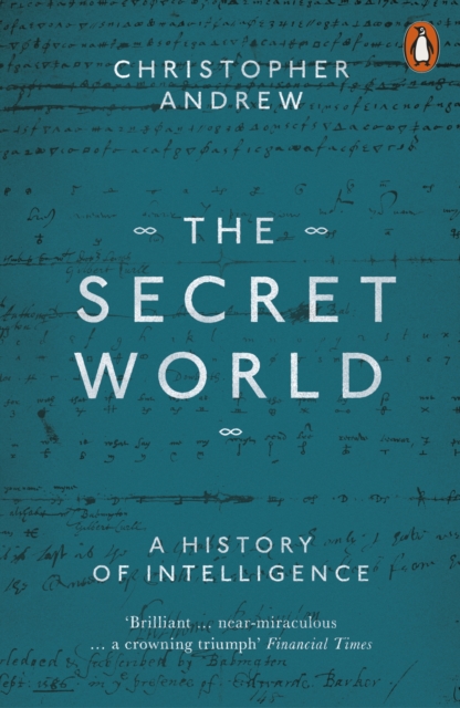 The Secret World : A History of Intelligence, Paperback / softback Book