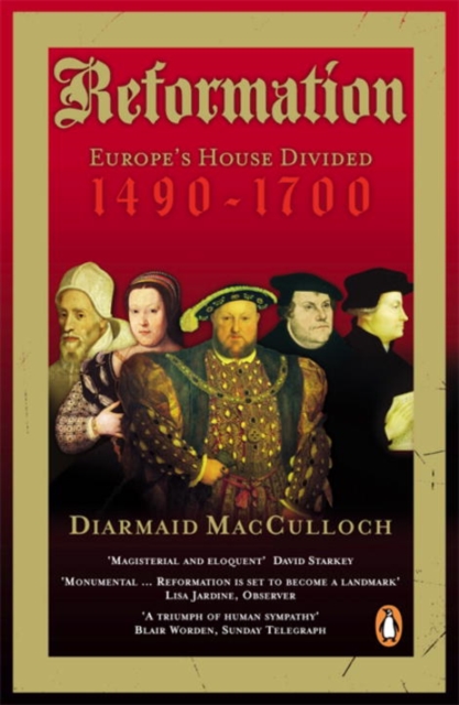 Reformation : Europe's House Divided 1490-1700, Paperback / softback Book