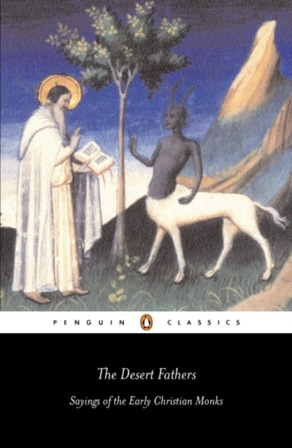 The Desert Fathers : Sayings of the Early Christian Monks, EPUB Book