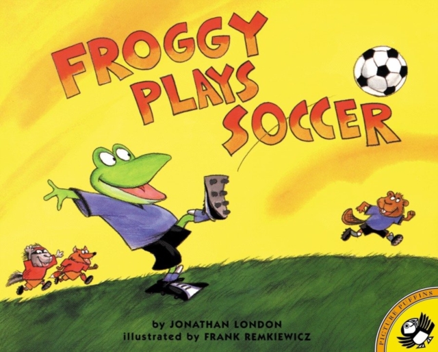 Froggy Plays Soccer, Paperback / softback Book