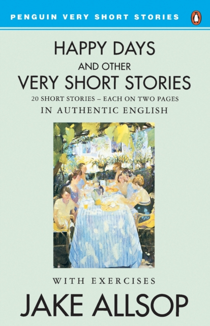 Happy Days And Other Very Short Stories, Paperback / softback Book