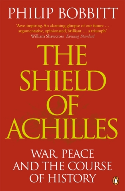 The Shield of Achilles : War, Peace and the Course of History, Paperback / softback Book