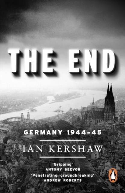 The End : Germany, 1944-45, Paperback / softback Book