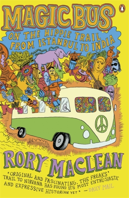 Magic Bus : On the Hippie Trail from Istanbul to India, Paperback / softback Book