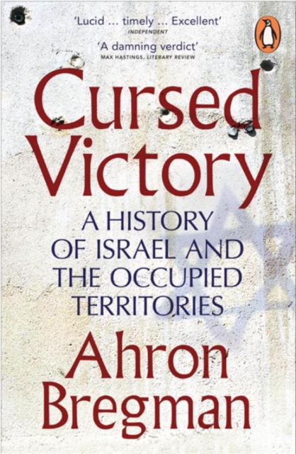 Cursed Victory : A History of Israel and the Occupied Territories, Paperback / softback Book