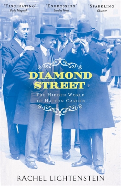 Diamond Street : The Hidden World of Hatton Garden, Paperback / softback Book