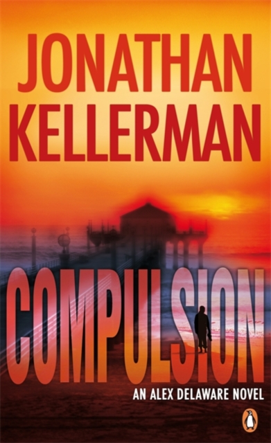 Compulsion : An Alex Delaware Thriller, Paperback / softback Book
