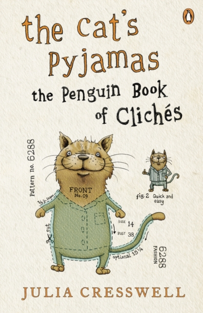 The Cat's Pyjamas : The Penguin Book of Cliches, Paperback / softback Book