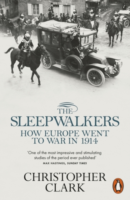 The Sleepwalkers : How Europe Went to War in 1914, Paperback / softback Book