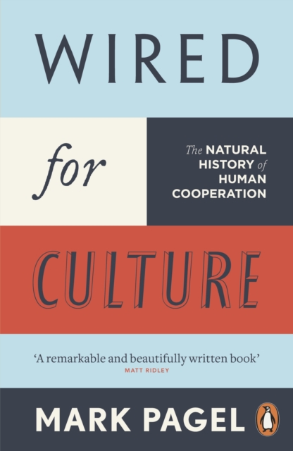 Wired for Culture : The Natural History of Human Cooperation, Paperback / softback Book