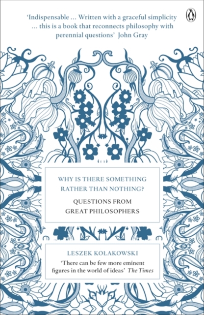 Why is There Something Rather Than Nothing? : Questions from Great Philosophers, Paperback / softback Book