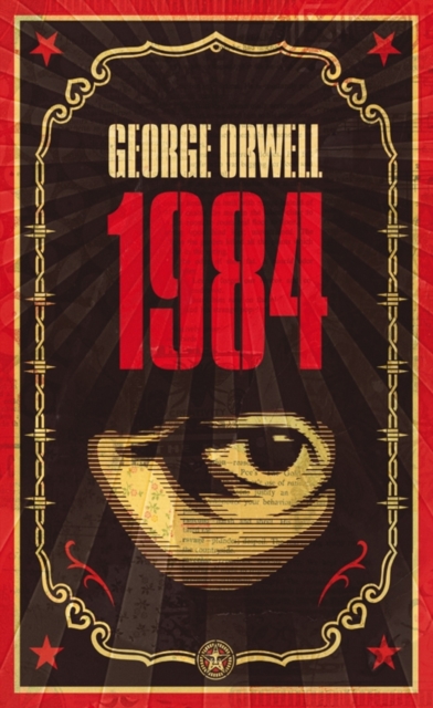 1984 : The dystopian classic reimagined with cover art by Shepard Fairey, Paperback / softback Book
