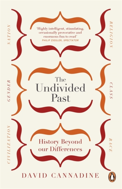 The Undivided Past : History Beyond Our Differences, Paperback / softback Book