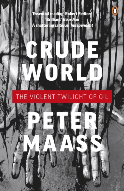 Crude World: The Violent Twilight of Oil, Paperback / softback Book