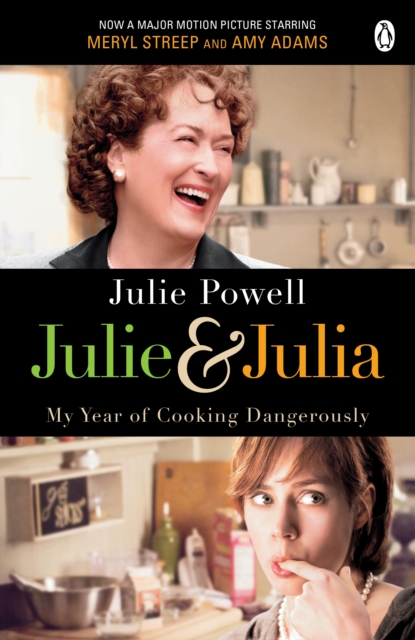 Julie & Julia : My Year of Cooking Dangerously, Paperback / softback Book
