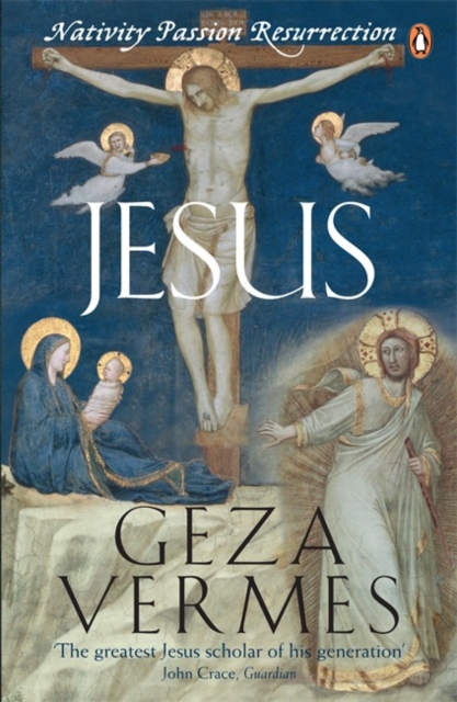 Jesus : Nativity - Passion - Resurrection, Paperback / softback Book