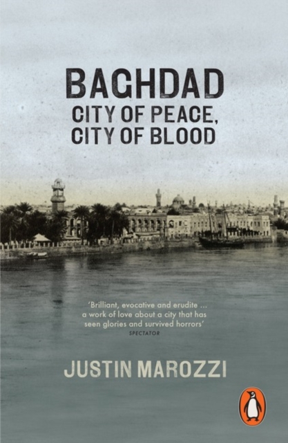 Baghdad : City of Peace, City of Blood, Paperback / softback Book
