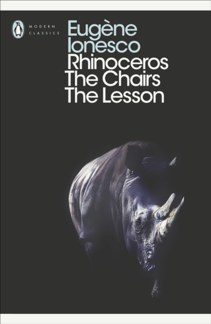 Rhinoceros, The Chairs, The Lesson, Paperback / softback Book