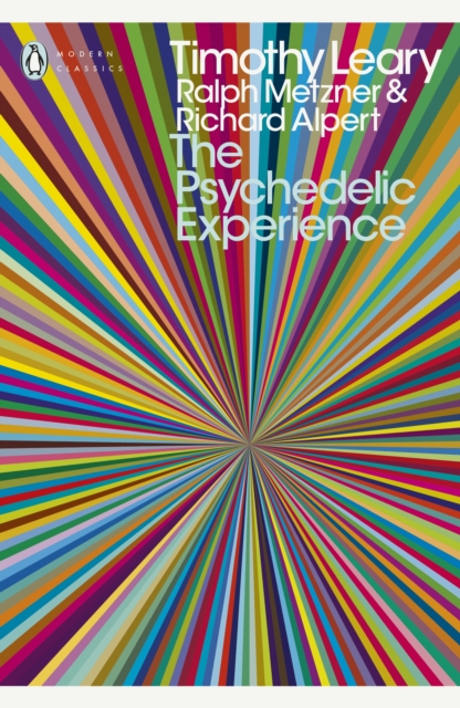 The Psychedelic Experience : A Manual Based on the Tibetan Book of the Dead, Paperback / softback Book