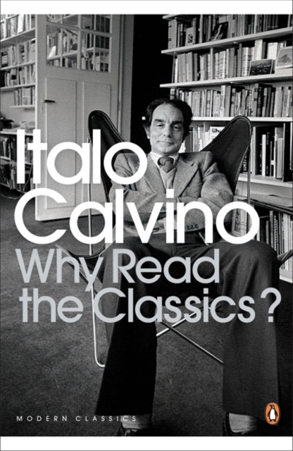 Why Read the Classics?, Paperback / softback Book