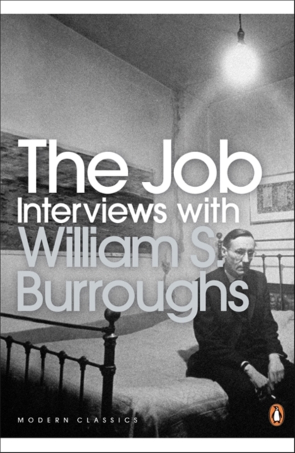 The Job : Interviews with William S. Burroughs, Paperback / softback Book