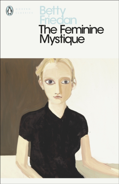 The Feminine Mystique, Paperback / softback Book