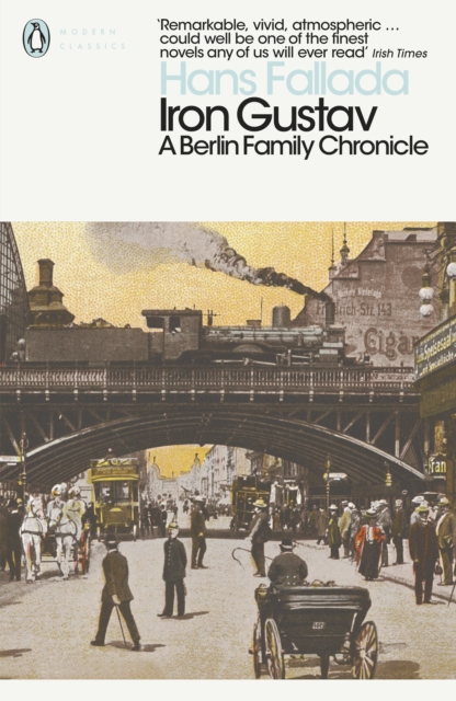 Iron Gustav : A Berlin Family Chronicle, Paperback / softback Book