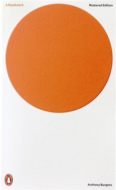 A Clockwork Orange : Restored Edition, Paperback / softback Book