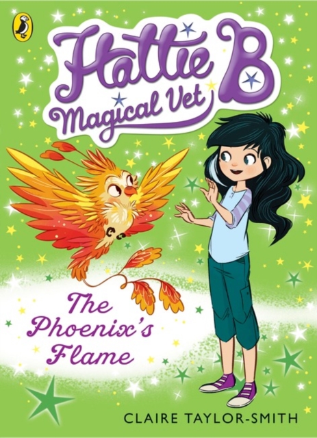 Hattie B, Magical Vet: The Phoenix's Flame (Book 6), Paperback / softback Book