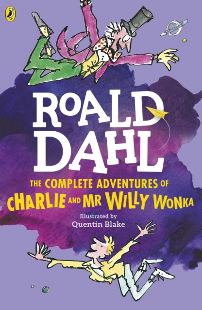 The Complete Adventures of Charlie and Mr Willy Wonka, Paperback / softback Book
