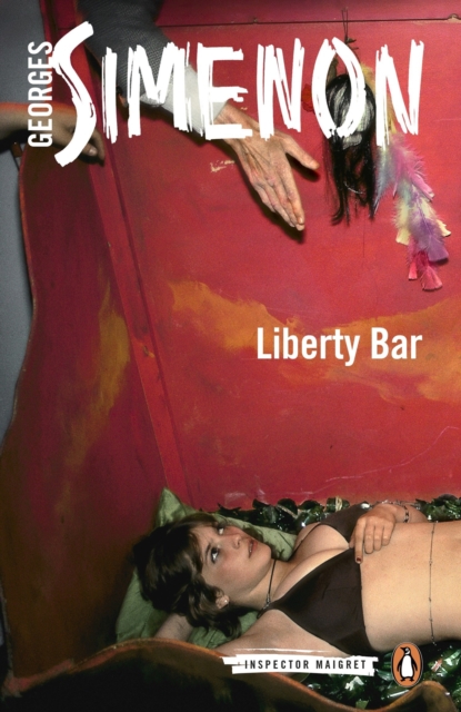 Liberty Bar : Inspector Maigret #17, Paperback / softback Book