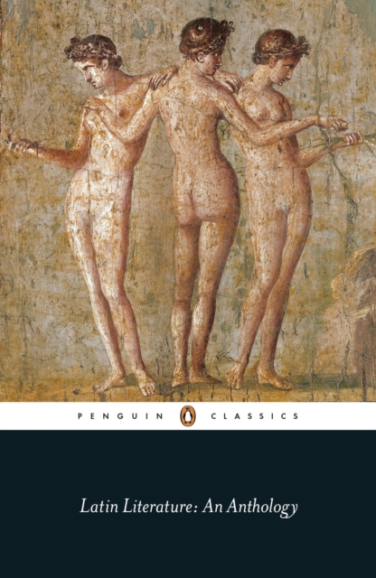Latin Literature : An Anthology, Paperback / softback Book