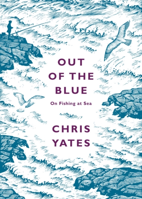 Out of the Blue : On Fishing at Sea, EPUB eBook