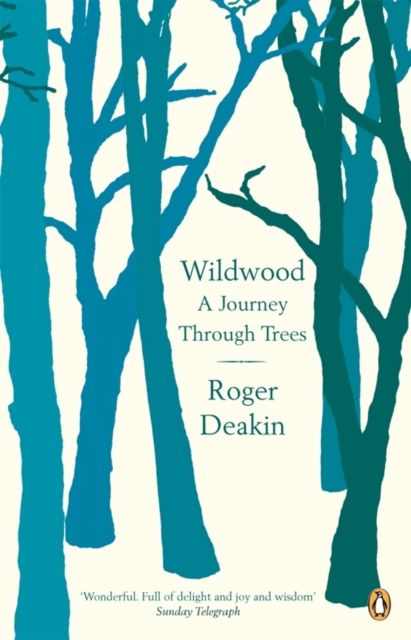 Wildwood : A Journey Through Trees, EPUB eBook