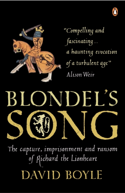 Blondel's Song : The capture, Imprisonment and Ransom of Richard the Lionheart, EPUB eBook