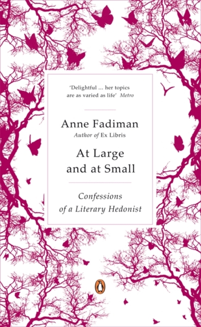 At Large and at Small : Confessions of a Literary Hedonist, EPUB eBook
