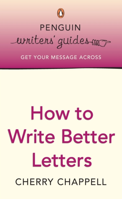 Penguin Writers' Guides: How to Write Better Letters, EPUB eBook