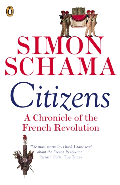 Citizens : A Chronicle of The French Revolution, EPUB eBook