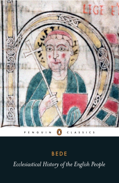 Ecclesiastical History of the English People : With Bede's Letter to Egbert and Cuthbert's Letter on the Death of Bede, EPUB eBook