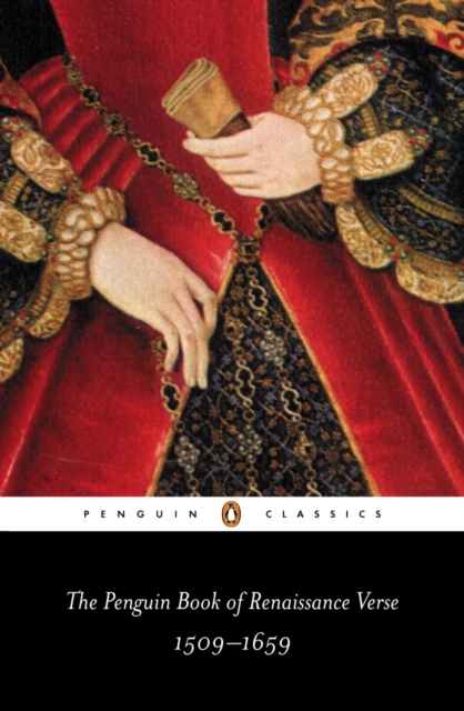The Penguin Book of Renaissance Verse : 1509-1659, EPUB eBook