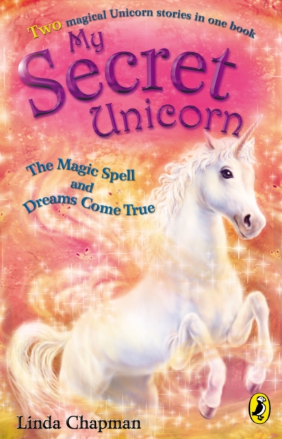 My Secret Unicorn: The Magic Spell and Dreams Come True, EPUB eBook