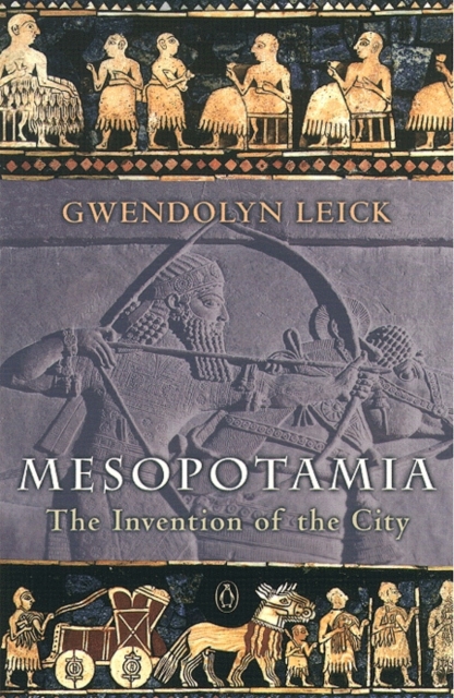 Mesopotamia : The Invention of the City, EPUB eBook