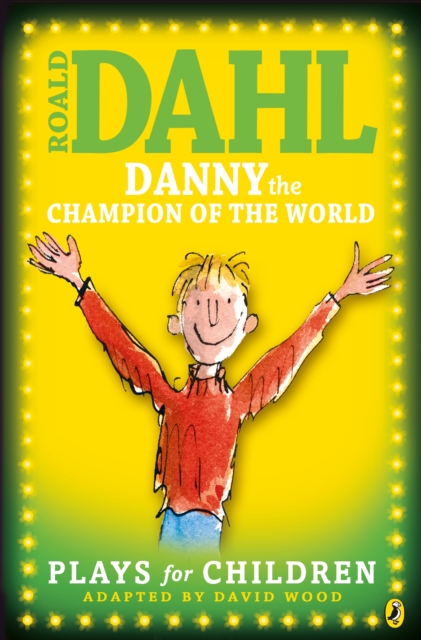 Danny the Champion of the World : Plays for Children, EPUB eBook
