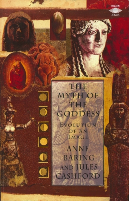 The Myth of the Goddess : Evolution of an Image, EPUB eBook