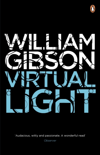 Virtual Light : A biting techno-thriller from author of Neuromancer, EPUB eBook