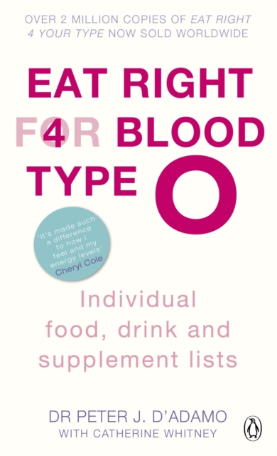 Eat Right for Blood Type O : Maximise your health with individual food, drink and supplement lists for your blood type, EPUB eBook