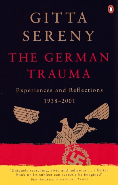 The German Trauma : Experiences and Reflections 1938-2001, EPUB eBook