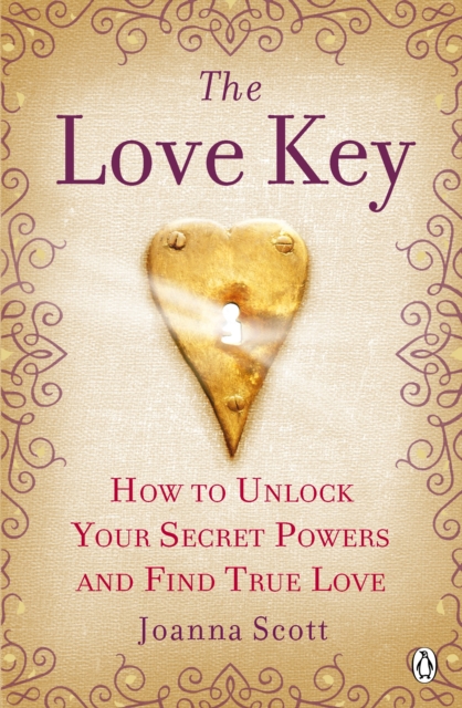 The Love Key : How to Unlock Your Psychic Powers to Find True Love, EPUB eBook