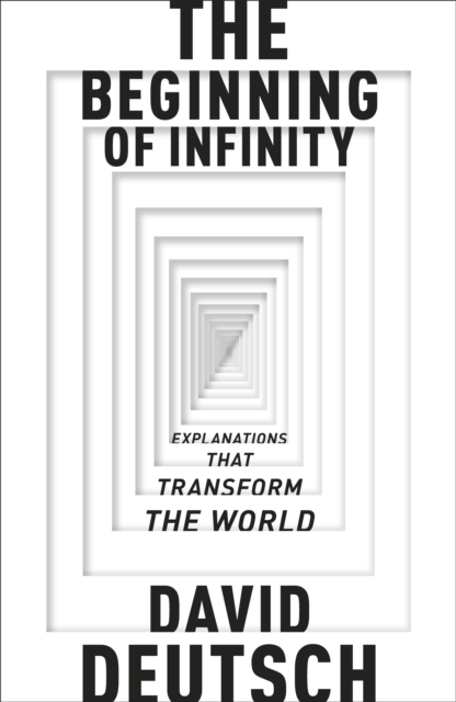 The Beginning of Infinity : Explanations that Transform The World, EPUB eBook
