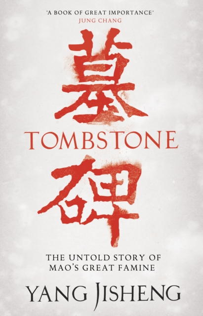 Tombstone : The Untold Story of Mao's Great Famine, EPUB eBook